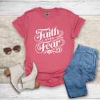 Faith Over Fear T-Shirt - SST308V3