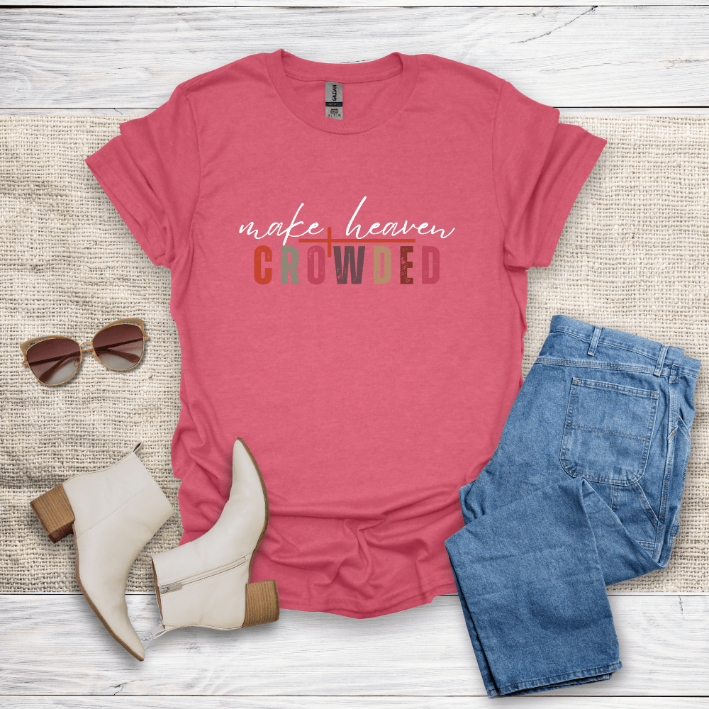 Make Heaven Crowded T-Shirt - SST306V2