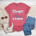 Stronger Than The Storm T-Shirt SST318V4