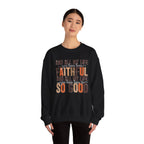 Faithful™ Crewneck Sweatshirt