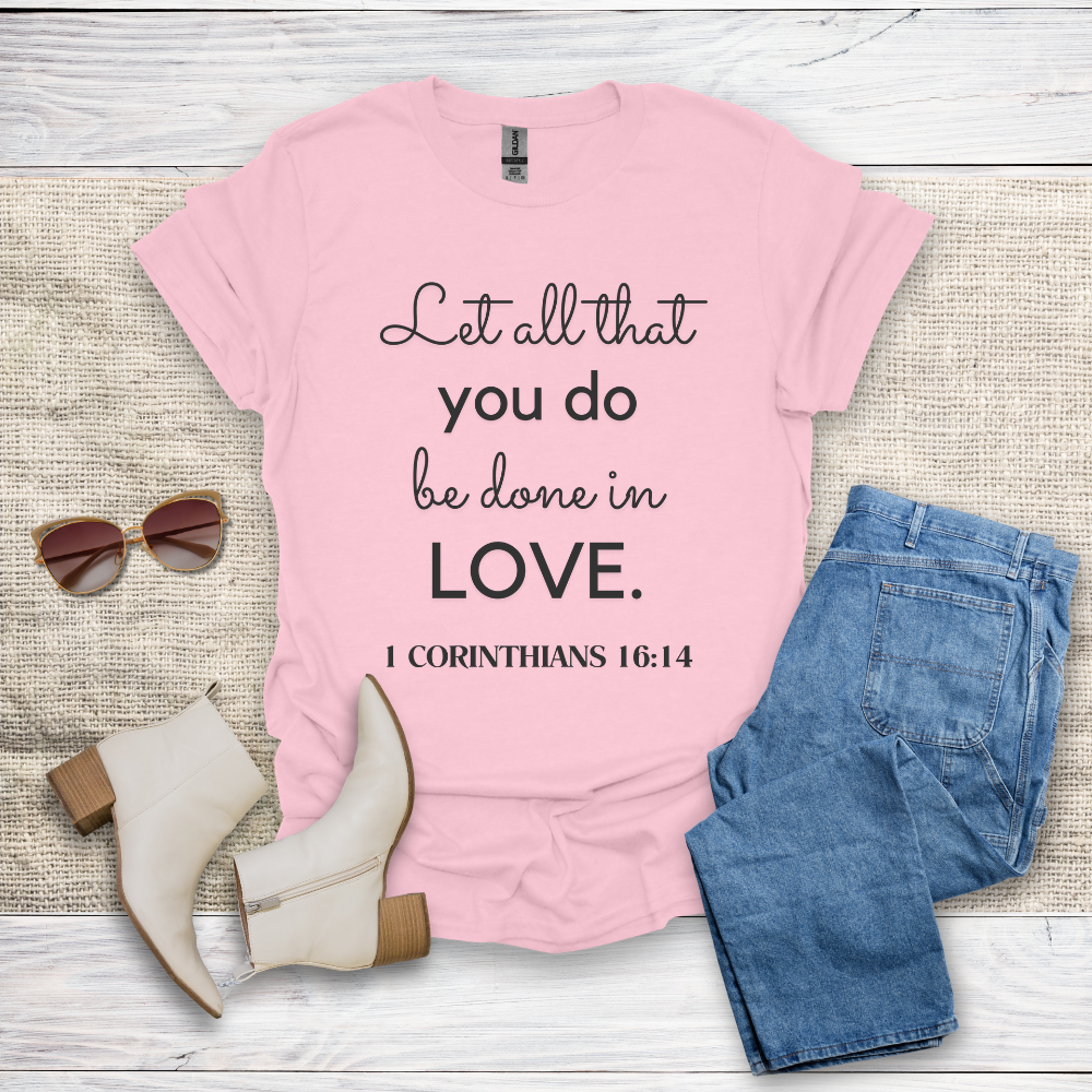 Let All That You Do T-Shirt SST324V3