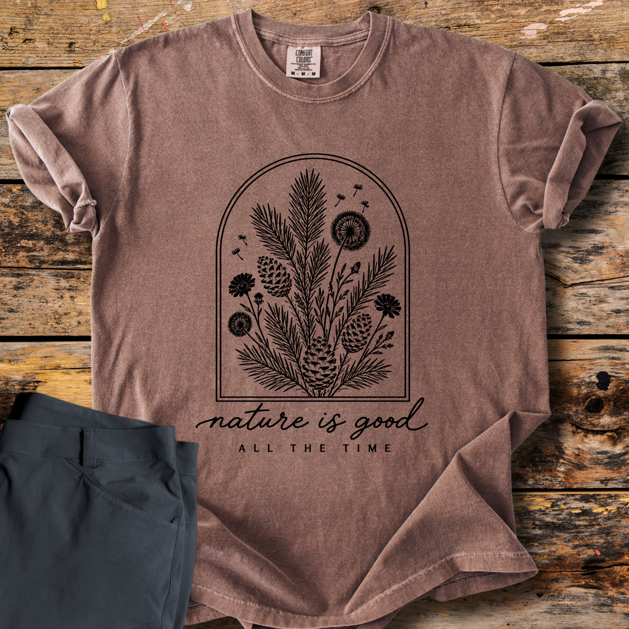 Nature Is Good All The Time T-Shirt