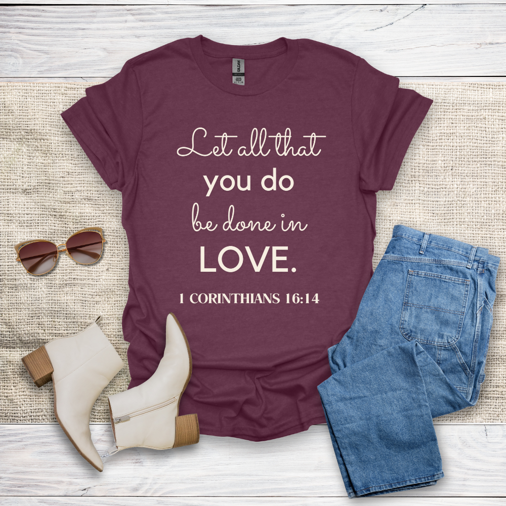 Let All That You Do T-Shirt SST324V3