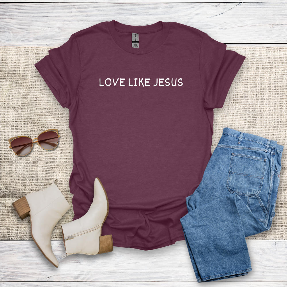 Love Like Jesus T-Shirt SST331V1