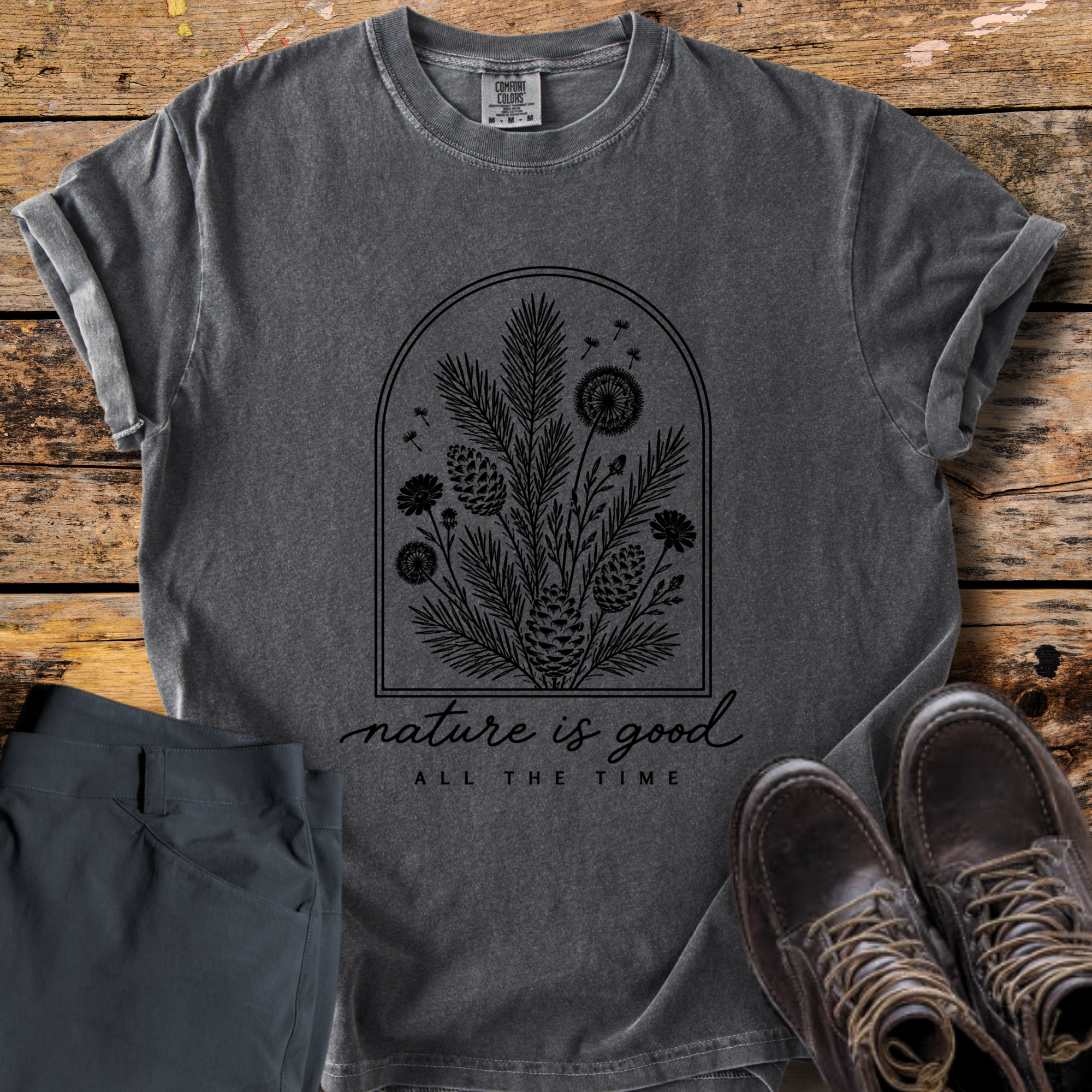 Nature Is Good All The Time T-Shirt