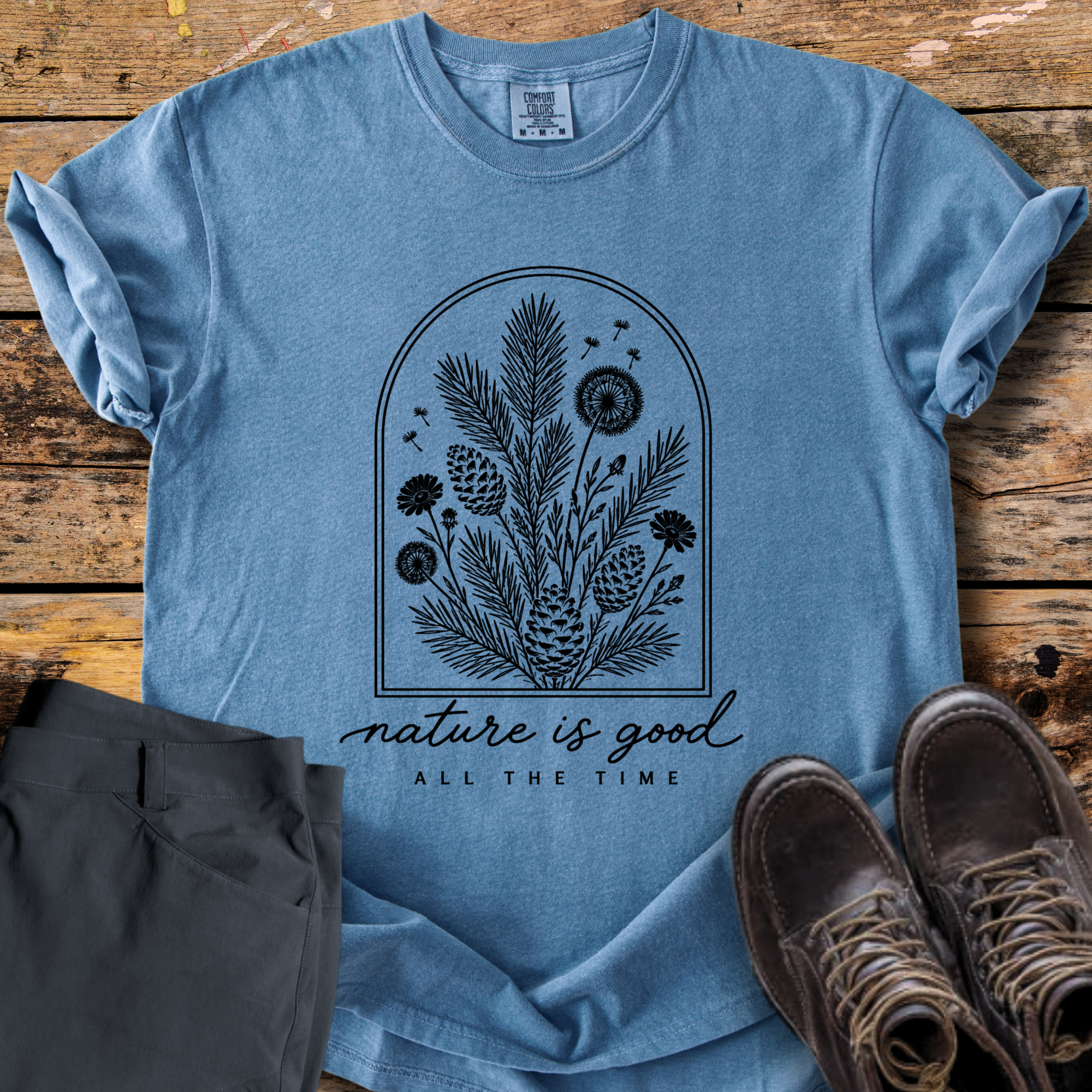 Nature Is Good All The Time T-Shirt