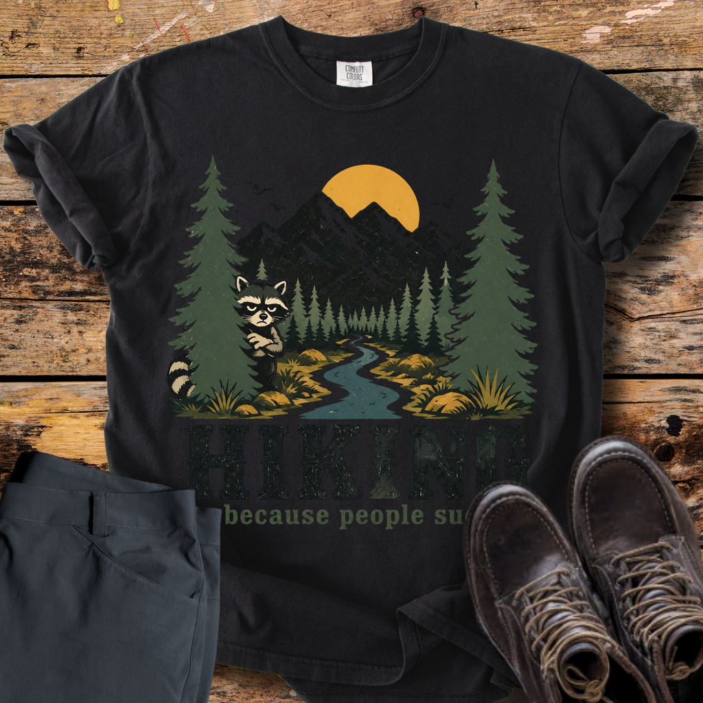 Hiking Because People Suck T-Shirt
