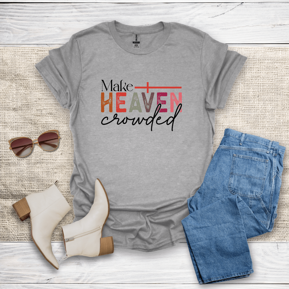 Make Heaven Crowded T-Shirt - SST306V1