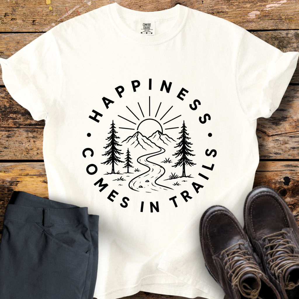 Happiness Comes In Trails T-Shirt