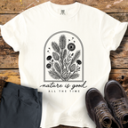 Nature Is Good All The Time T-Shirt