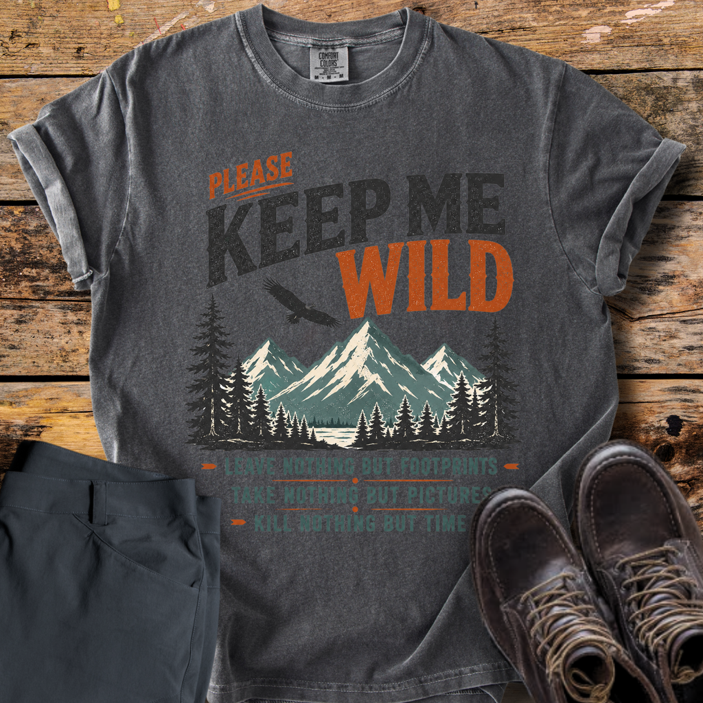 Please Keep Me Wild T-Shirt