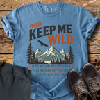 Please Keep Me Wild T-Shirt