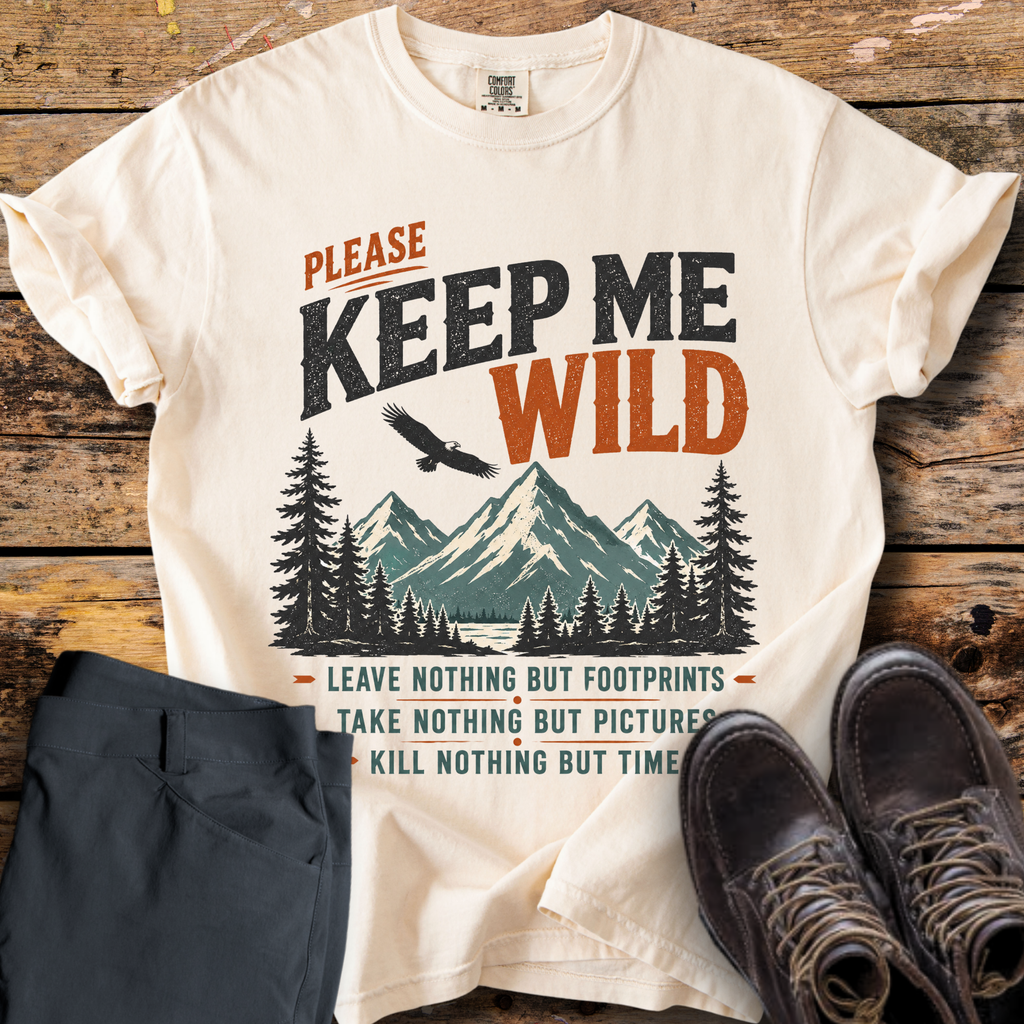 Please Keep Me Wild T-Shirt