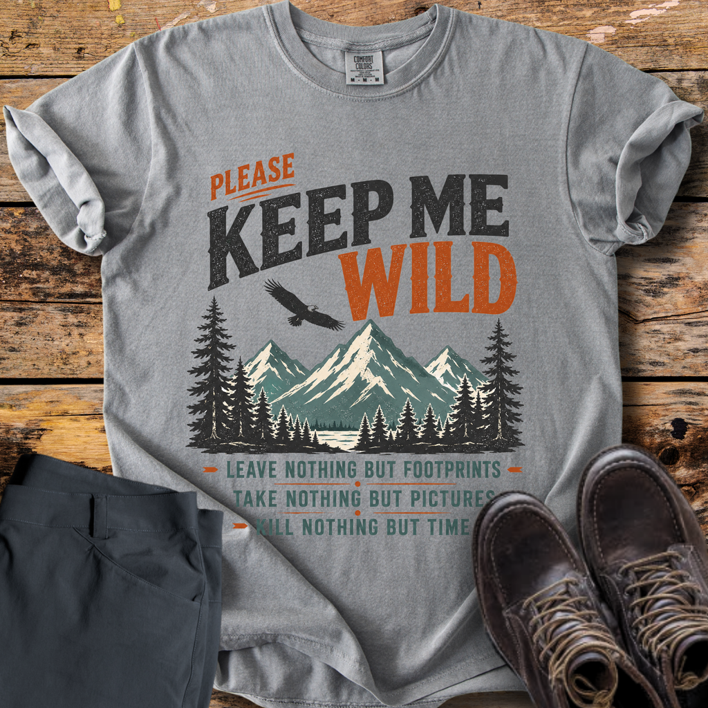 Please Keep Me Wild T-Shirt