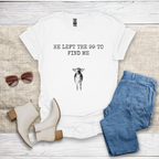 He Left The 99 To Find Me T-Shirt SST322V4