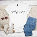 Made For More T-Shirt SST332V1