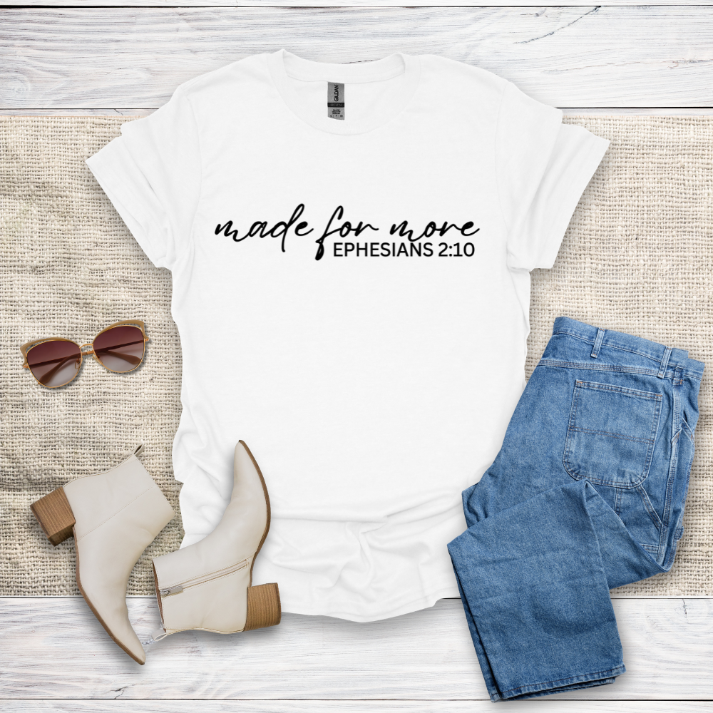Made For More T-Shirt SST332V1