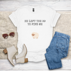 He Left The 99 To Find Me T-Shirt SST322V1
