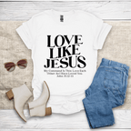 Love Like Jesus T-Shirt - SST310V1