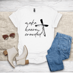 Make Heaven Crowded T-Shirt - SST306V4
