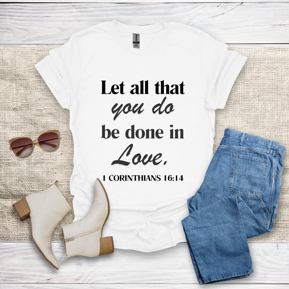 Let All That You Do T-Shirt SST324V1