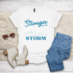 Stronger Than The Storm T-Shirt SST318V4