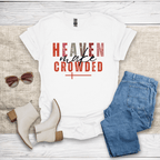 Make Heaven Crowded T-Shirt - SST306V3