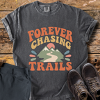 Forever Chasing Trails T-Shirt