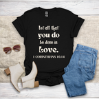 Let All That You Do T-Shirt SST324V2