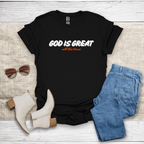God Is Great T-Shirt SST313V2