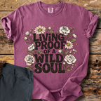 Living Proof Of A Wild Soul T-Shirt