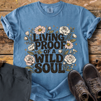 Living Proof Of A Wild Soul T-Shirt
