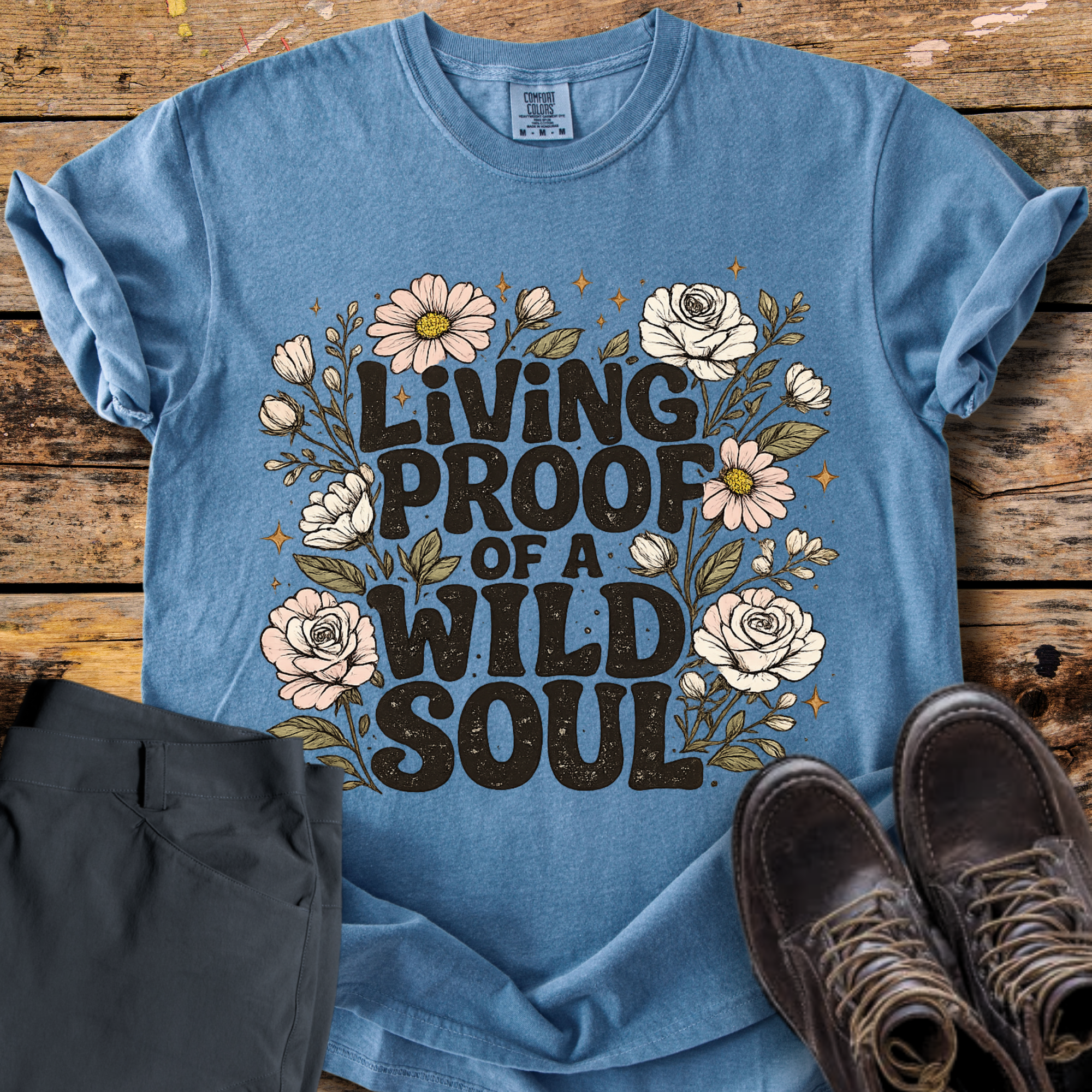 Living Proof Of A Wild Soul T-Shirt