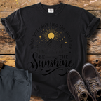 Be The Sunshine T-Shirt