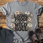 Living Proof Of A Wild Soul T-Shirt