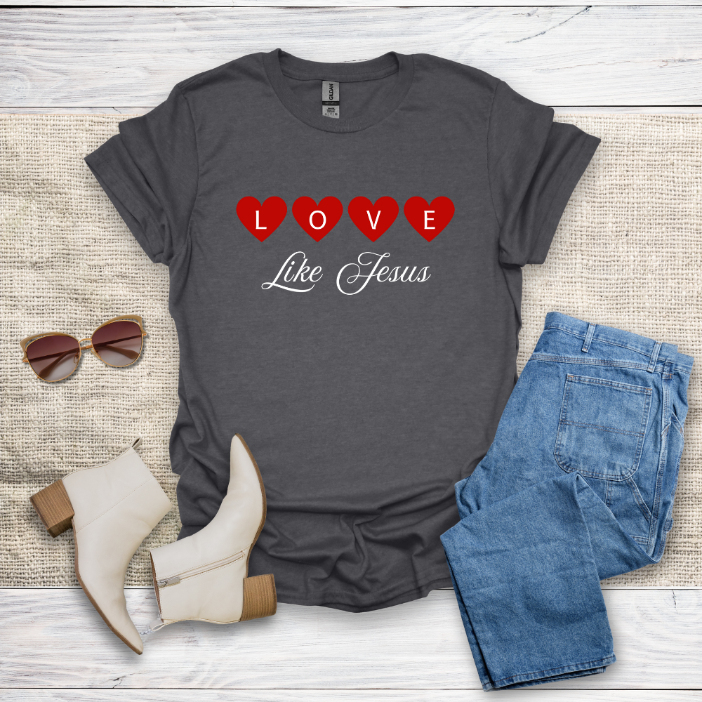 Love Like Jesus T-Shirt SST331V2