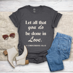 Let All That You Do T-Shirt SST324V1