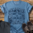 Don't Feed The Locals T-Shirt