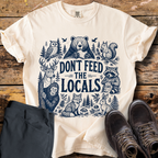 Don't Feed The Locals T-Shirt