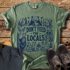 Don't Feed The Locals T-Shirt