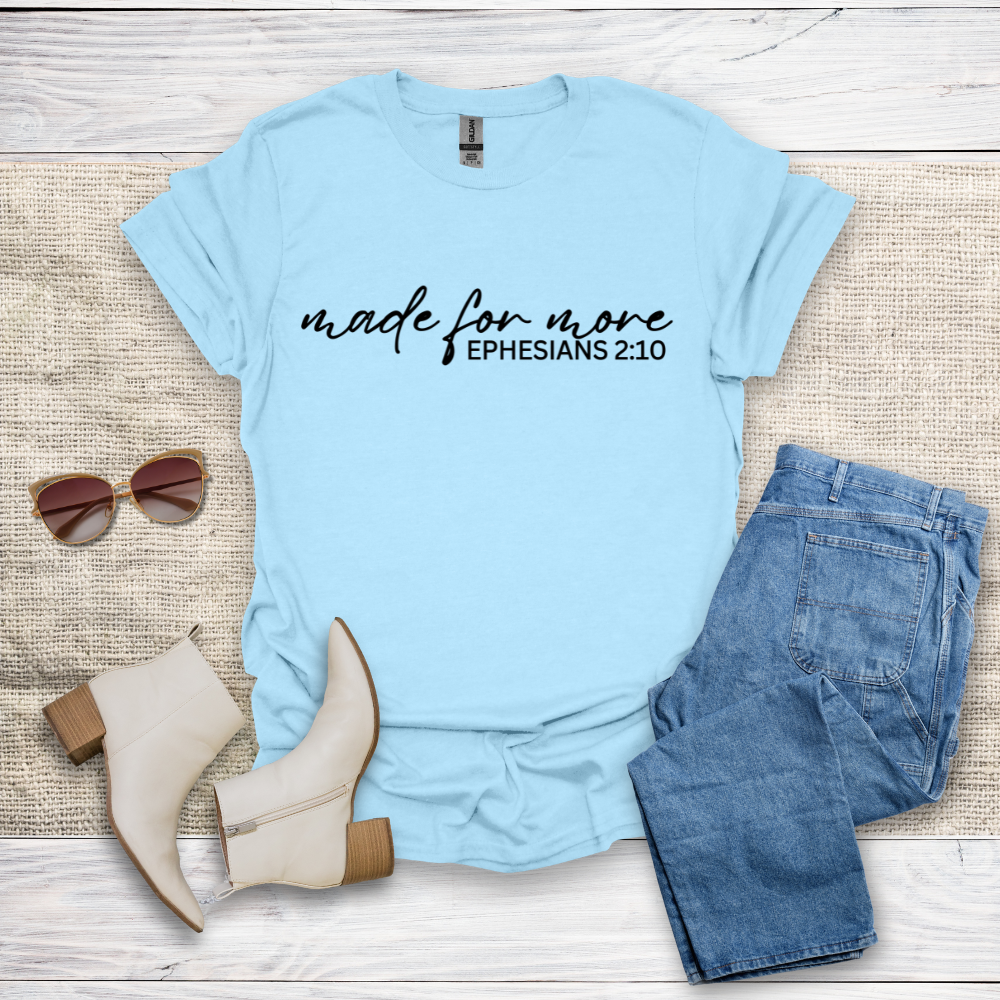 Made For More T-Shirt SST332V1
