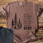 Of All The Paths T-Shirt