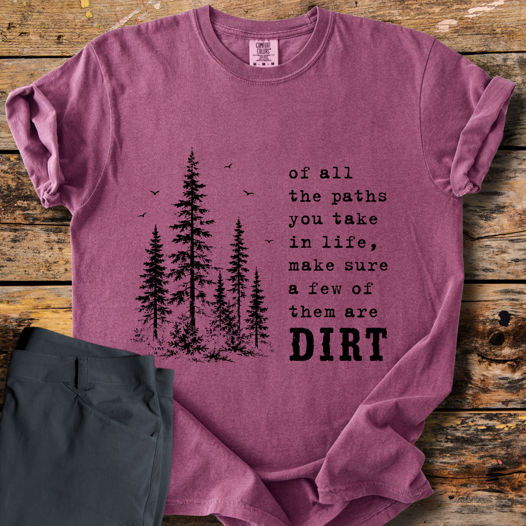 Of All The Paths T-Shirt