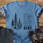 Of All The Paths T-Shirt