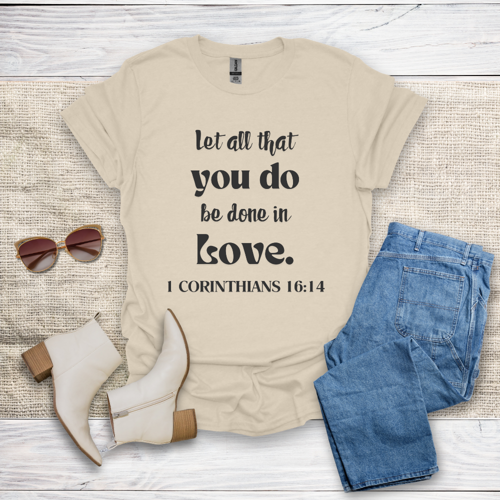 Let All That You Do T-Shirt SST324V2