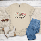 Make Heaven Crowded T-Shirt - SST306V1