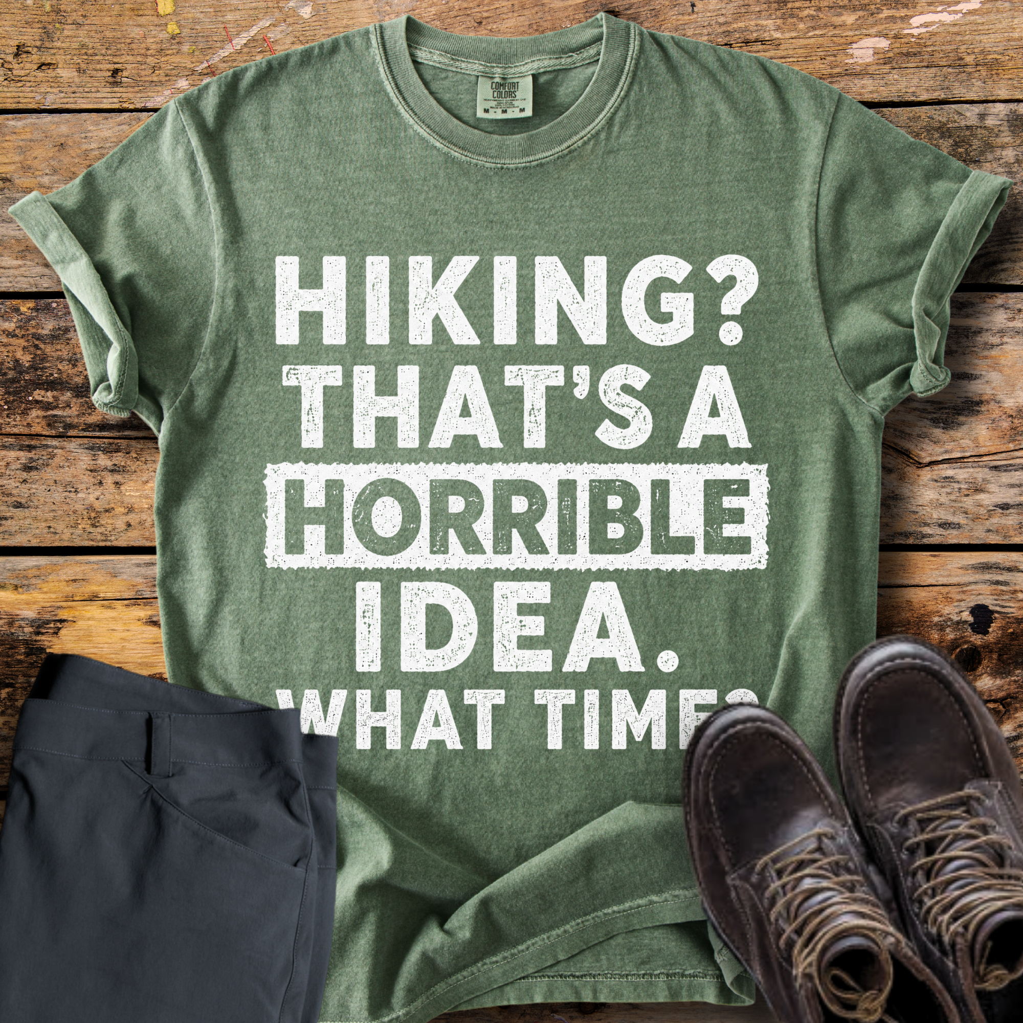 Hiking Horrible Idea T-Shirt