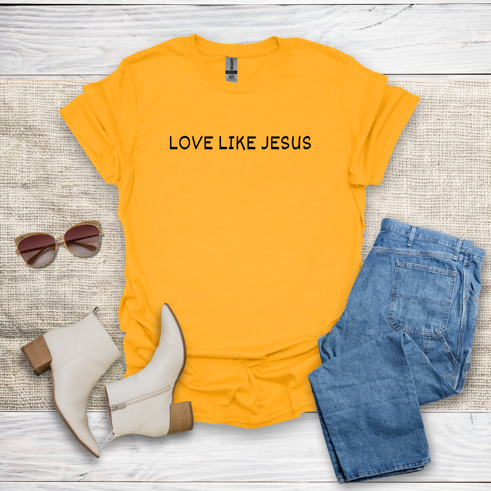 Love Like Jesus T-Shirt SST331V1
