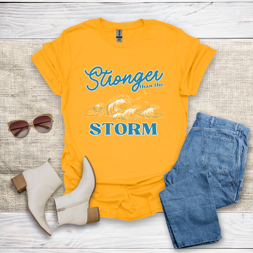Stronger Than The Storm T-Shirt SST318V4