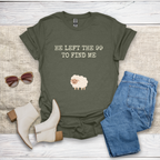 He Left The 99 To Find Me T-Shirt SST322V1